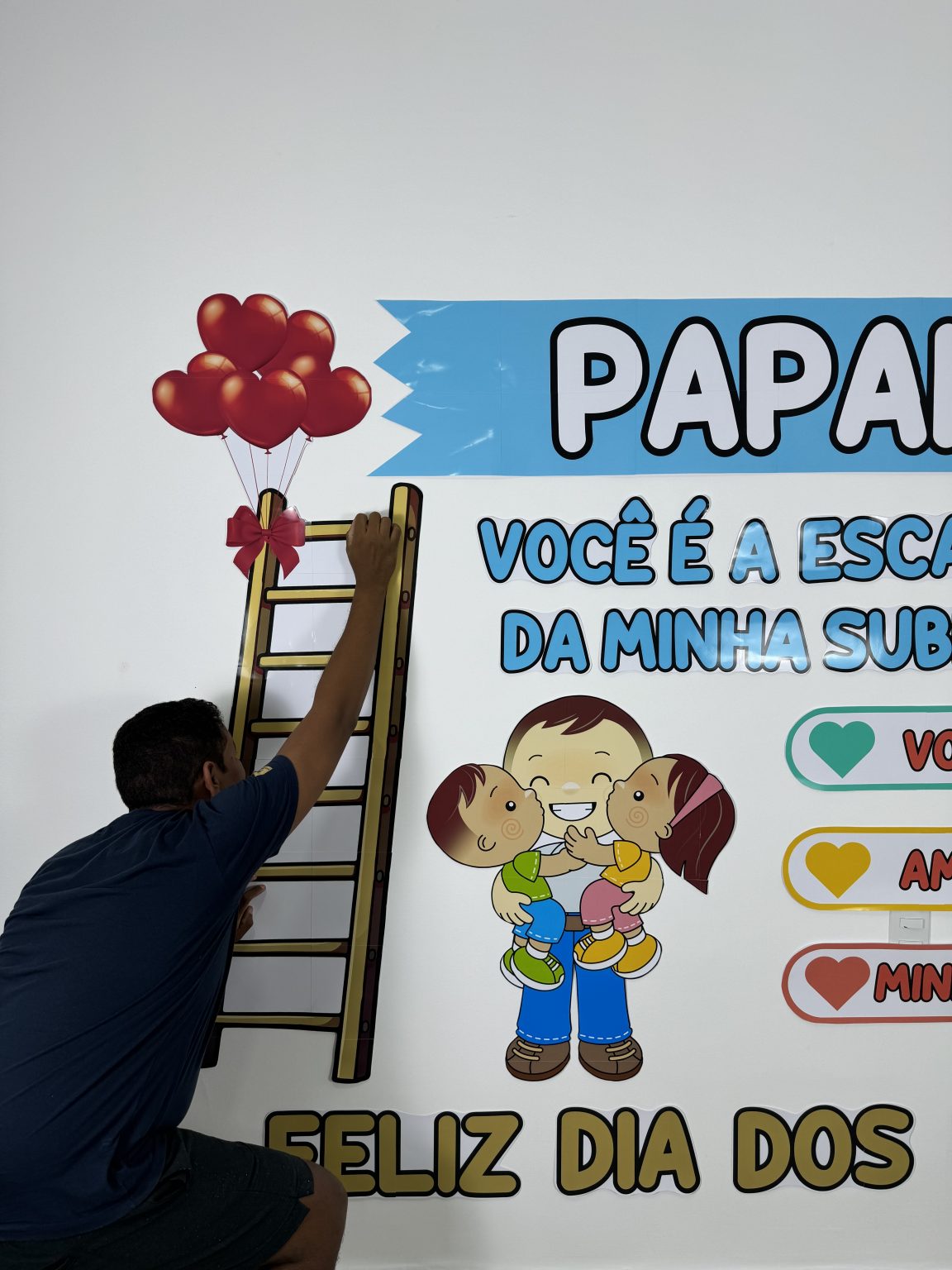 Painel Papai você é a escada da minha subida. – Intervir cantinho do ...